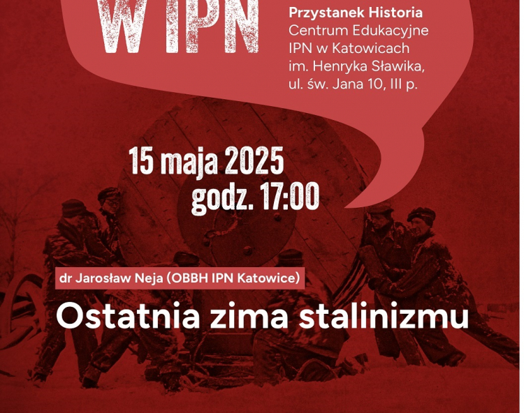 Ostatnia zima stalinizmu, spotkanie w Przystanku Historia - Centrum Edukacyjnym IPN w Katowicach, fot. IPN