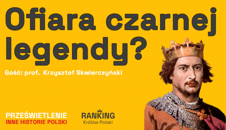 Bolesław Szczodry: ofiara czarnej legendy? Podcast Muzeum Historii Polski, fot. MHP