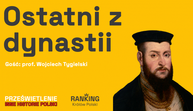 Ostatni z dynastii. Podcast Muzeum Historii Polski o Zygmuncie Auguście, fot. MHP