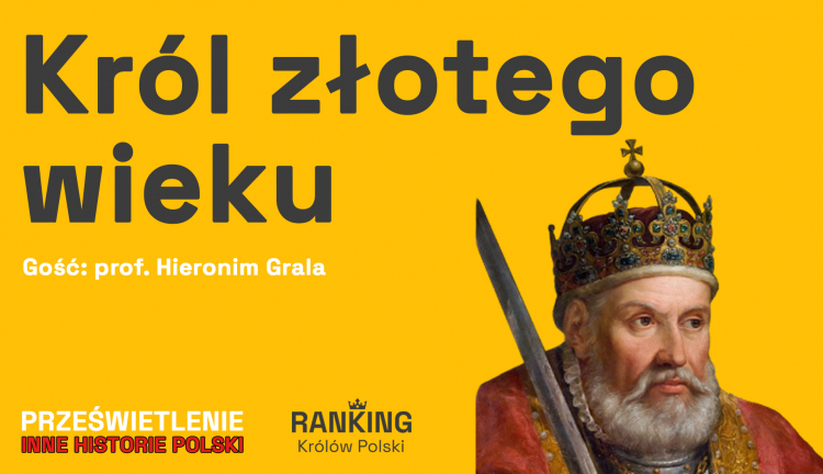 Król złotego wieku - podcast Muzeum Historii Polski, fot. MHP