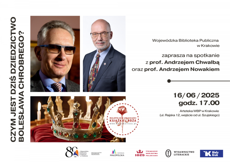 Profesorowie Andrzej Chwalba i Andrzej Nowak o dziedzictwie Bolesława Chrobrego, spotkanie w Wojewódzkiej Bibliotece Publicznej w Krakowie, fot. materiały prasowe