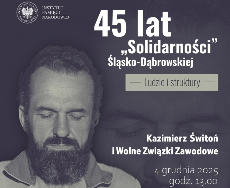 Pierwsze spotkanie z cyklu, zatytułowane „Kazimierz Świtoń i Wolne Związki Zawodowe”, odbędzie się 4 grudnia w Przystanku Historia Centrum Edukacyjnym IPN w Katowicach. Fot. IPN
