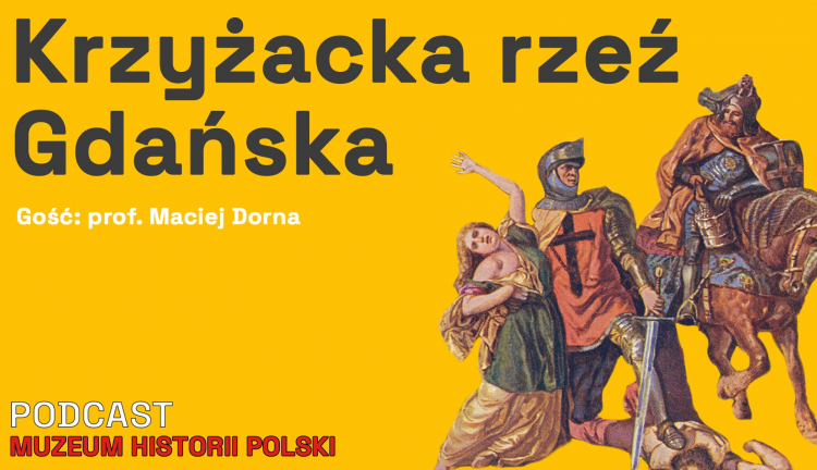 Zajęcie przez Krzyżaków ujścia Wisły zmieniło bieg dziejów Rzeczypospolitej. Fot. MHP