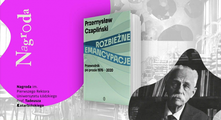 Laureat XI Nagrody im. Prof. Tadeusza Kotarbińskiego dla najlepszej w Polsce książki humanistycznej: prof. Przemysław Czapliński za książkę „Rozbieżne emancypacje. Przewodnik po prozie 1976–2020” wydaną przez Wydawnictwo Literackie. Fot. materiały organizatora