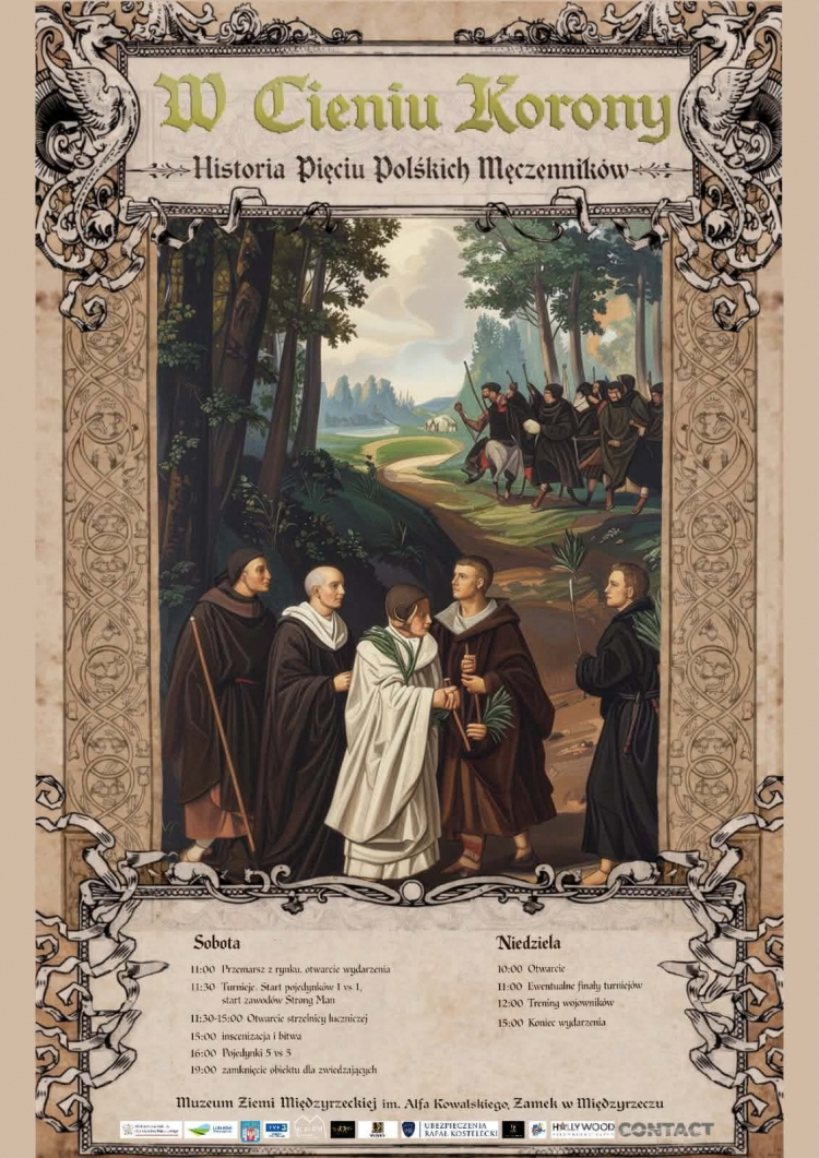 Wydarzenie „W Cieniu Korony - Historia Pierwszych Polskich Męczenników" na zamku w Międzyrzeczu.