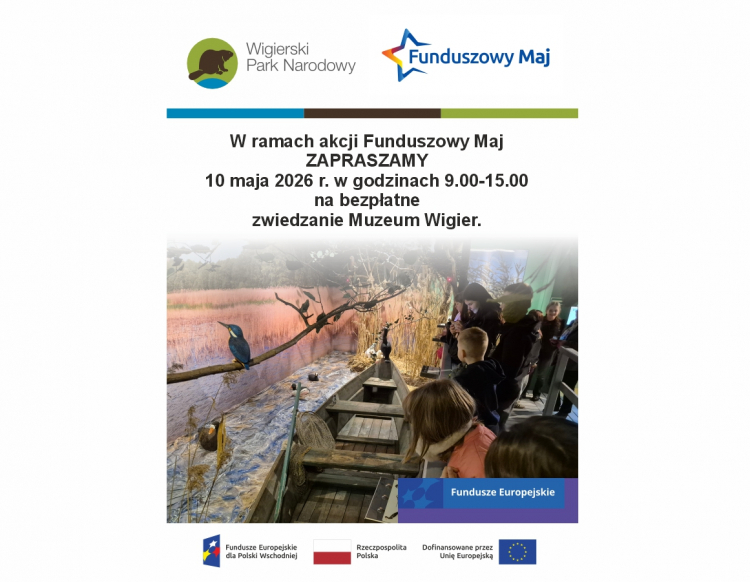 W ramach obchodów akcji Funduszowy Maj Muzeum Wigier zaprasza na bezpłatne zwiedzanie w dniu 10 maja 2026 r. w godzinach 9-15. 