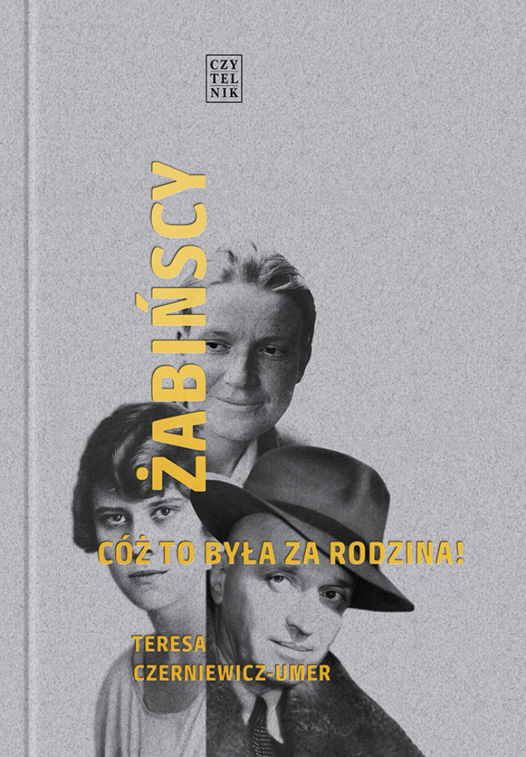 Książkę „Żabińscy. Cóż to była za rodzina” Teresy Czerniewicz-Umer opublikowało wydawnictwo Czytelnik