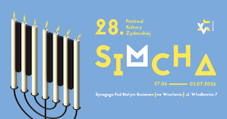 Od 27 czerwca to 3 lipca we Wrocławiu odbędzie się 28. Festiwal Kultury Żydowskiej SIMCHA.