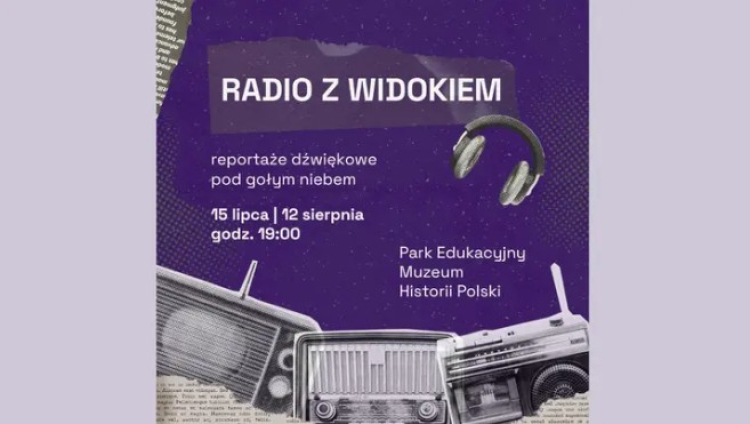 Afisz promujący wydarzenie Polskiego Radia i Muzeum Historii Polski "Radio z widokiem". Fot. Polskie Radio