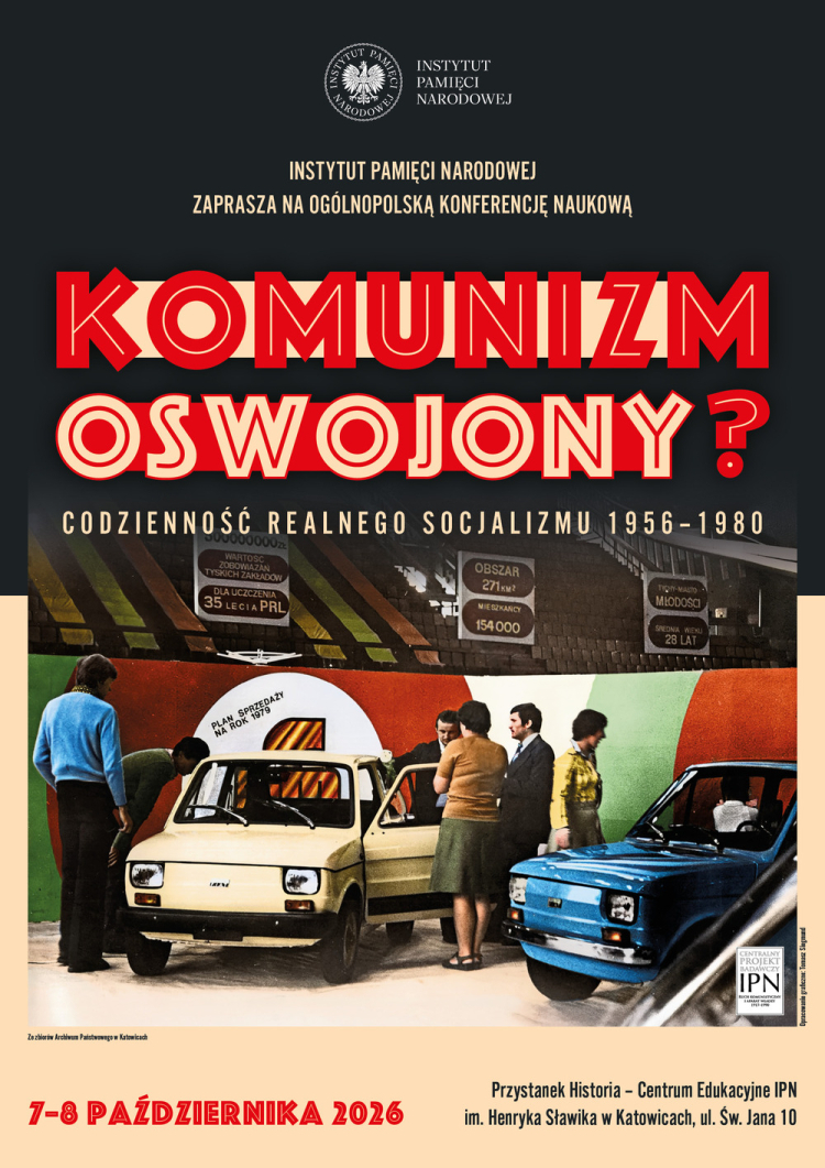 Codzienność realnego socjalizmu w latach 1956–1980 – konferencja IPN w Katowicach