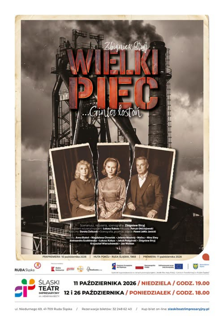 „Wielki Piec… Ginter łostoń” - spektakl w reżyserii Zbigniewa Stryja w Śląskim Teatrze Impresaryjnym w Rudzie Śląskiej.