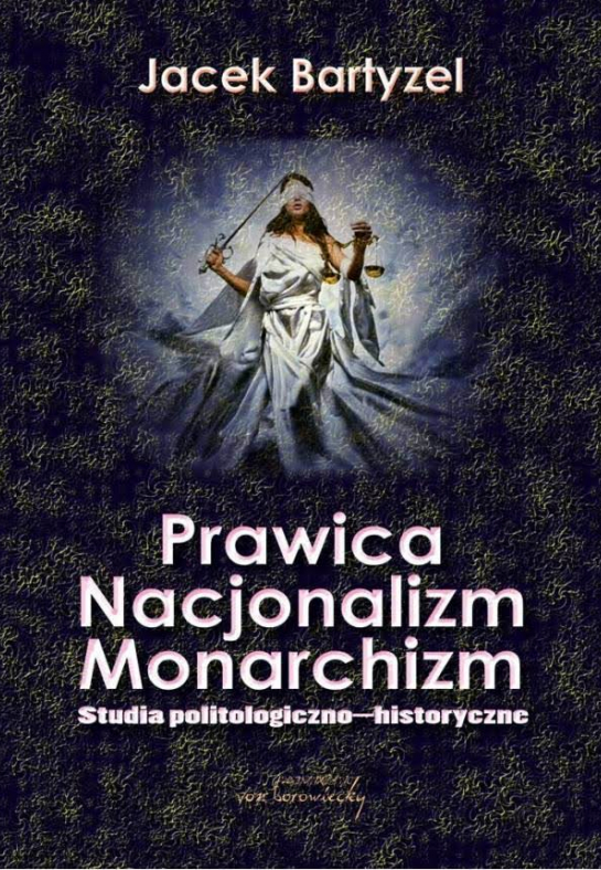 „Prawica - nacjonalizm - monarchizm. Studia politologiczno-historyczne”