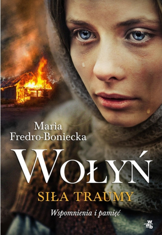 "Wołyń. Siła traumy. Wspomnienia i pamięć"