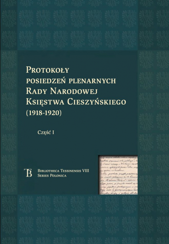 "Protokoły posiedzeń plenarnych Rady Narodowej Księstwa Cieszyńskiego (1918-1920)"