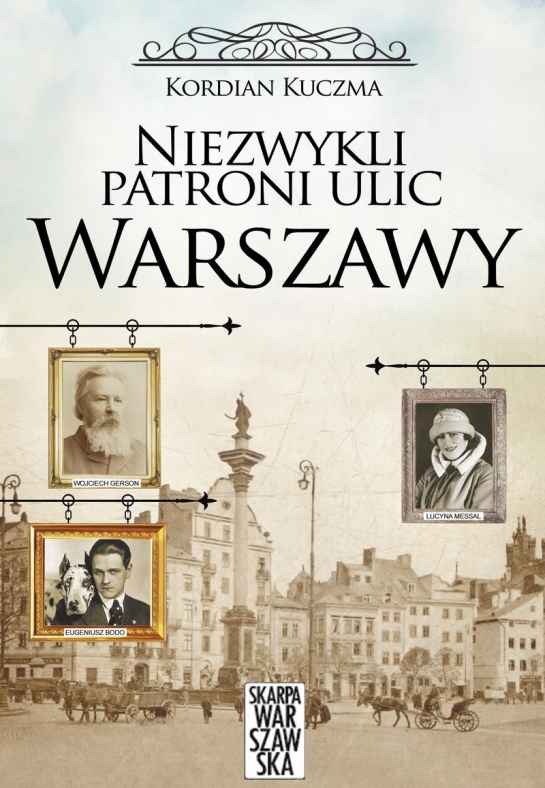 „Niezwykli patroni ulic Warszawy”