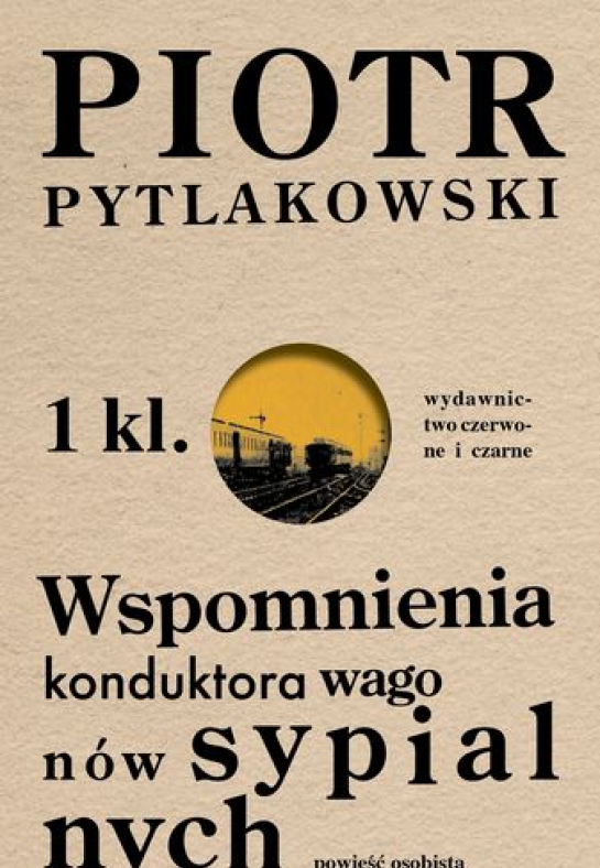 Piotr Pytlakowski "Wspomnienia konduktora wagonów sypialnych"