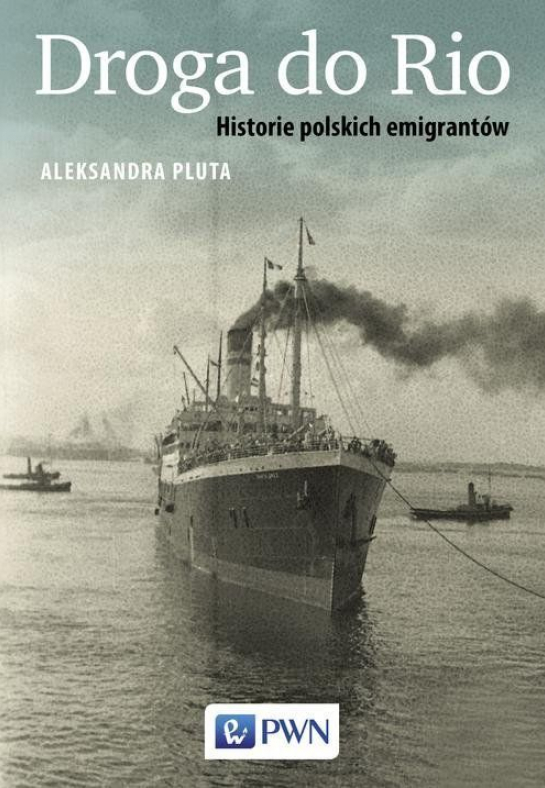 „Droga do Rio. Historie polskich emigrantów”