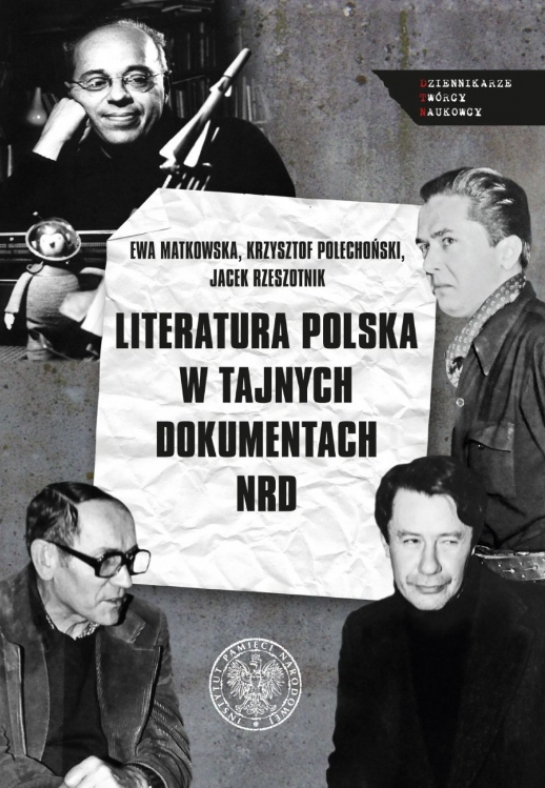 „Literatura polska w tajnych dokumentach NRD. Portrety i szkice”