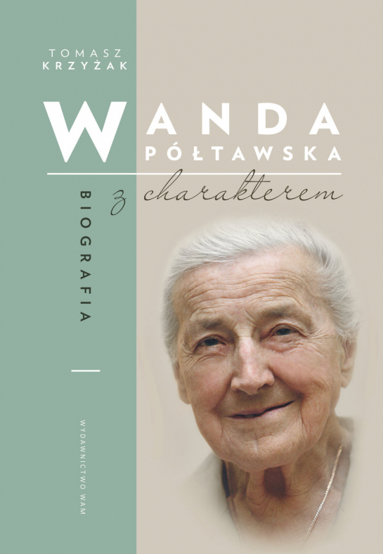 "Wanda Półtawska. Biografia z charakterem"