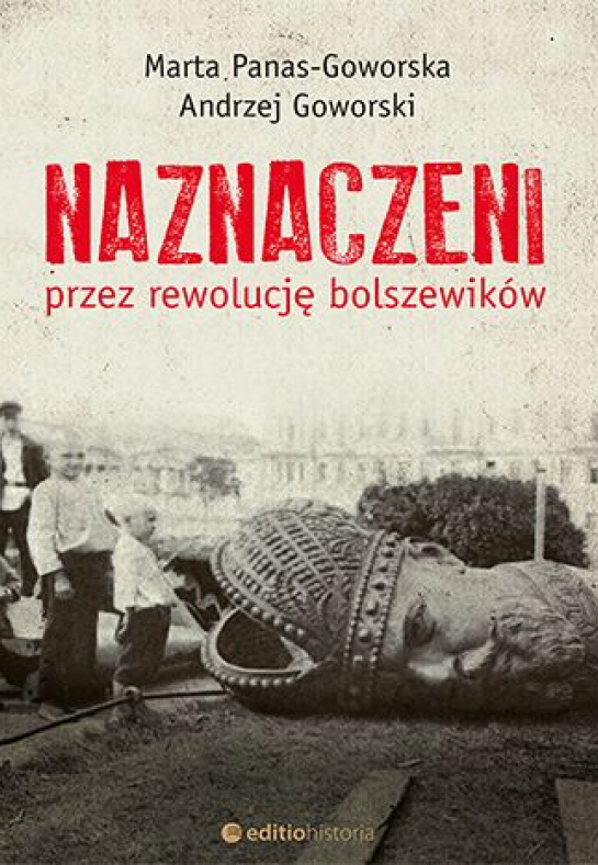 „Naznaczeni przez rewolucję bolszewików”