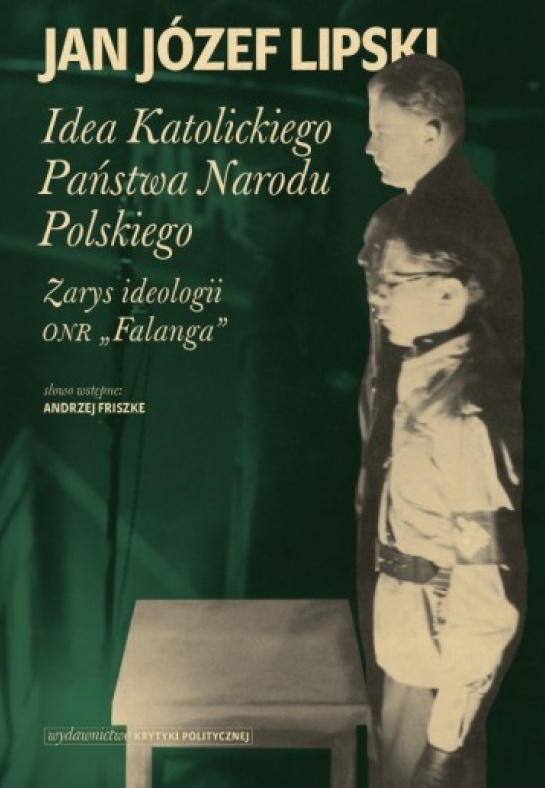 Jan Józef Lipski "Idea Katolickiego Państwa Narodu Polskiego"