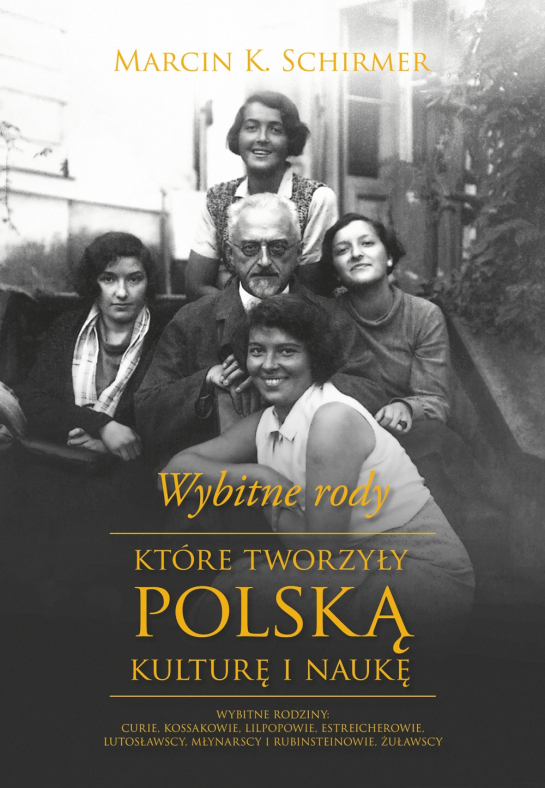 „Wybitne rody, które tworzyły polska kulturę i naukę”