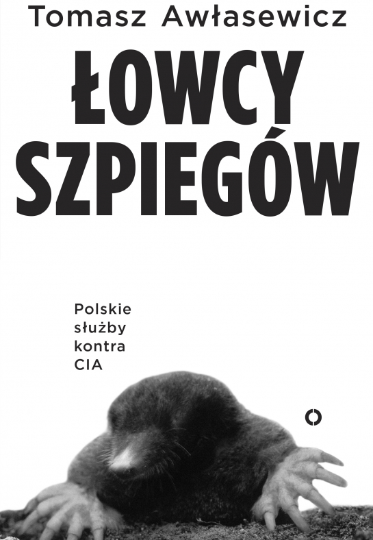 "Łowcy szpiegów. Polskie służby kontra CIA"
