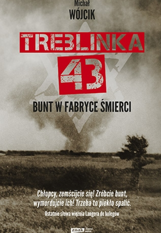 „Treblinka 43. Bunt w fabryce śmierci”