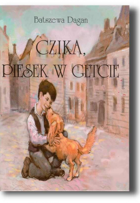 „Czika, piesek w getcie”