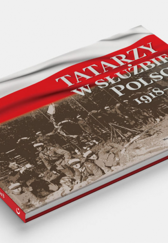 „Tatarzy w służbie Polsce 1918-2018” 