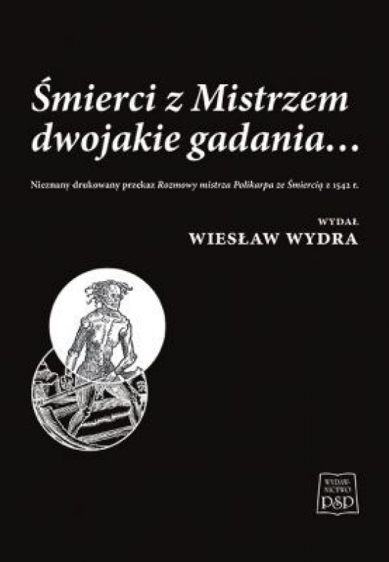  „Śmierci z Mistrzem dwojakie gadania..."