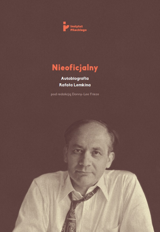 „Nieoficjalny. Autobiografia Rafała Lemkina”
