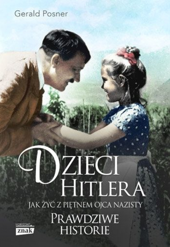 „Dzieci Hitlera. Jak żyć z piętnem ojca nazisty”