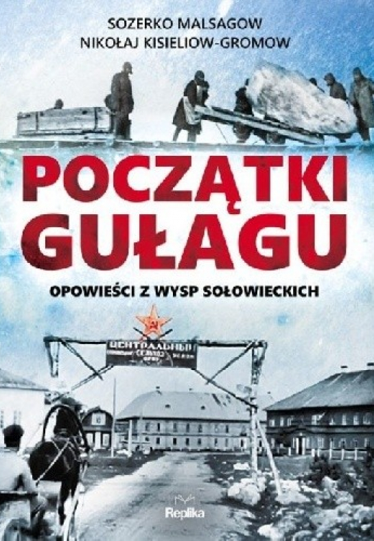 „Początki Gułagu. Opowieści z Wysp Sołowieckich”