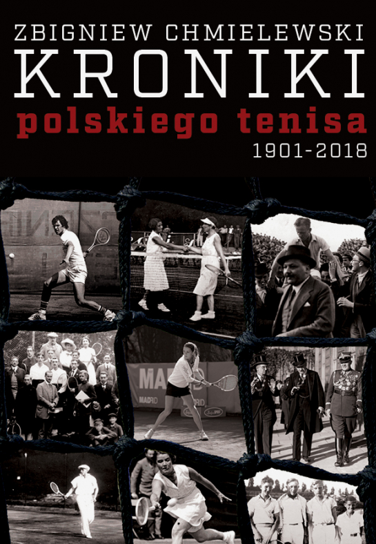 "Kroniki polskiego tenisa. 1901-2018"