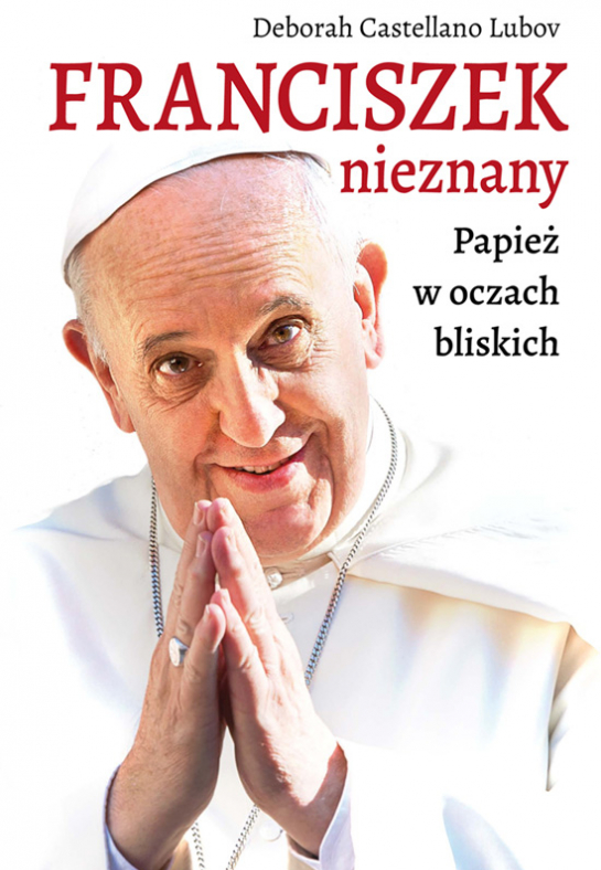 „Franciszek nieznany. Papież w oczach bliskich”