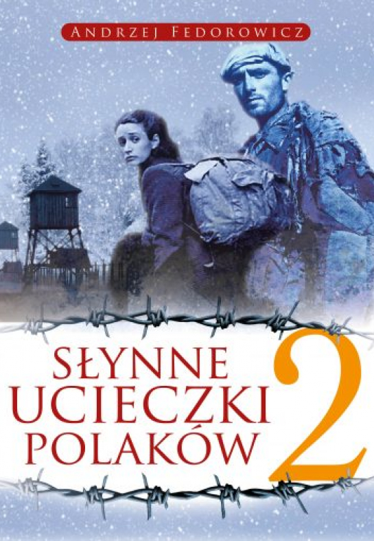„Słynne ucieczki Polaków 2”