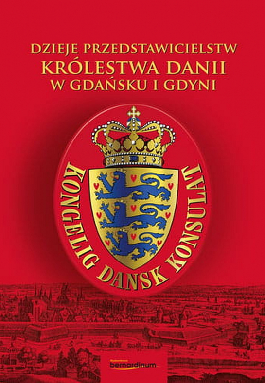 „Dzieje przedstawicielstw Królestwa Danii w Gdańsku i Gdyni” 