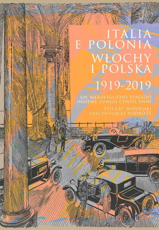 „Włochy i Polska 1919-2019. Sto lat wspólnej fascynującej podróży”