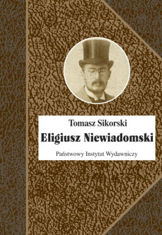 Tomasz Sikorski, Eligiusz Niewiadomski. Piętno. Państwowy Instytut Wydawniczy