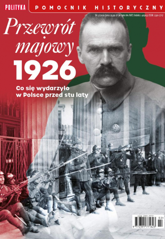 Przewrót majowy 1926 - Pomocnik historyczny „Polityki”. Fot. materiały prasowe